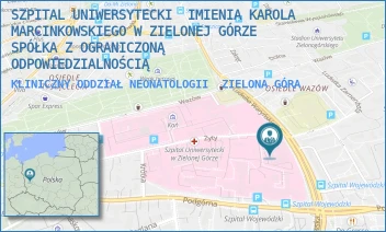 KLINICZNY ODDZIAŁ NEONATOLOGII - SZPITAL UNIWERSYTECKI  IMIENIA KAROLA MARCINKOWSKIEGO W ZIELONEJ GÓRZE SPÓŁKA Z OGRANICZONĄ ODPOWIEDZIALNOŚCIĄ - UL. LUDWIKA WARYŃSKIEGO 2,  ZIELONA GÓRA