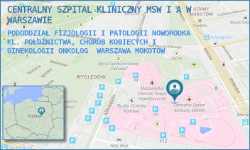PODODDZIAŁ FIZJOLOGII I PATOLOGII NOWORODKA KL. POŁOŻNICTWA, CHORÓB KOBIECYCH I GINEKOLOGII ONKOLOG - CENTRALNY SZPITAL KLINICZNY MSW I A W WARSZAWIE - WOŁOSKA 137,  WARSZAWA MOKOTÓW