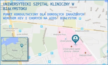 PUNKT KONSULTACYJNY DLA DOROSŁYCH ZAKAŻONYCH WIRUSEM HIV I CHORYCH NA AIDS - UNIWERSYTECKI SZPITAL KLINICZNY W BIAŁYMSTOKU - ŻURAWIA 14,  BIAŁYSTOK